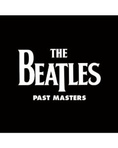 The Beatles - Past Masters (remastered) (180g) LP