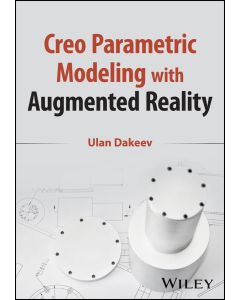Ulan Dakeev: Creo Parametric Modeling with Augmented Reality