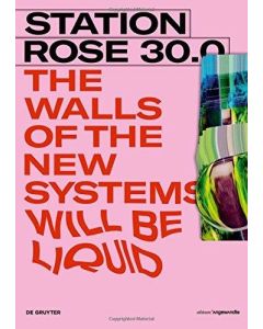 Station Rose 30.0 • The Walls of the new Systems will be Liquid