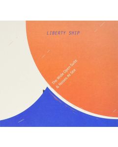 Liberty Ship • Wide Open Suite & Noises at Sea 2 CDs