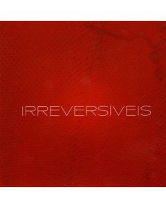 Irreversiveis CD