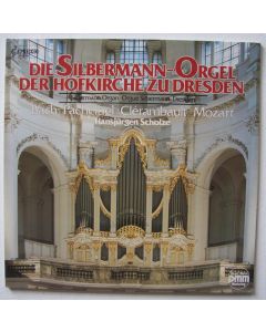 Die Silbermann-Orgel der Hofkirche zu Dresden LP