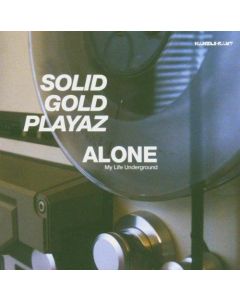 Solid Gold Playaz • Alone (My Life Underground) CD