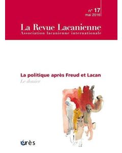 La Revue Lacanienne 17 • La politique après Freud et Lacan