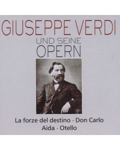 Giuseppe Verdi (1813-1901) und seine Opern CD