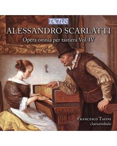 Alessandro Scarlatti (1660-1725) • Opera omnia per tastiera Vol. IV CD