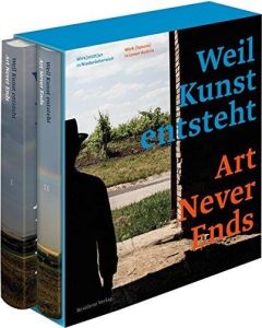 Weil Kunst entsteht • Art never ends