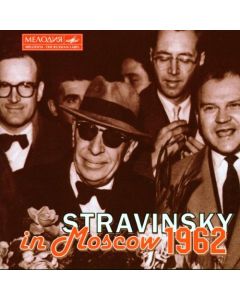 Stravinsky in Moscow 1962 CD