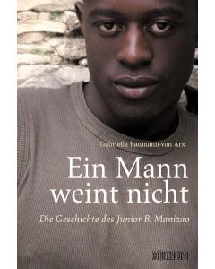 Gabriella Baumann-von Arx: Ein Mann weint nicht