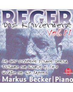 Max Reger (1873-1916) • Das Klavierwerk Vol. 11 CD