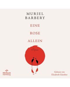 Muriel Barbery: Eine Rose allein 4 CDs
