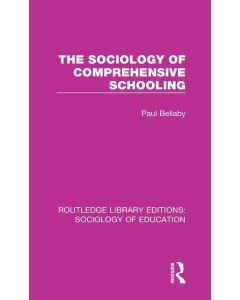 Paul Bellaby: The Sociology of Comprehensive Schooling