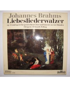 Johannes Brahms (1833-1897) • Liebesliederwalzer op. 52 und op. 65 LP • Helmuth Rilling