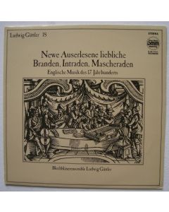 Ludwig Güttler • Newe Auserlesene liebliche Branden, Intraden, Mascheraden LP