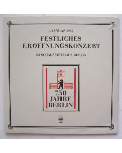 750 Jahre Berlin • Festliches Eröffnungskonzert im Schauspielhaus Berlin 2 LPs