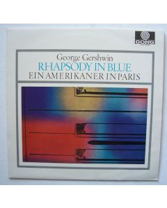 George Gershwin (1898-1937) • Rhapsody in Blue - Ein Amerikaner in Paris LP