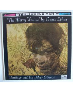 Franz Lehár (1870-1948) • The Merry Widow LP • Santiago and his Silver Strings