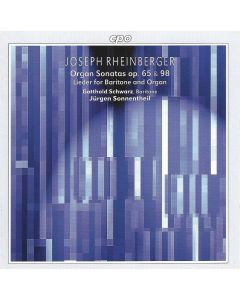 Joseph Rheinberger (1839-1901) • Organ Sonatas op. 65 & 98 CD