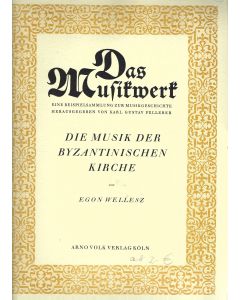 Das Musikwerk • Die Musik der byzantinischen Kirche