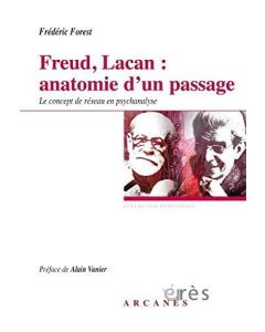 Frédéric Forest • Freud, Lacan: anatomie d'un passage
