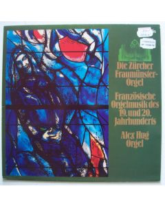 Alex Hug • Französische Orgelmusik des 19. und 20. Jahrhunderts LP