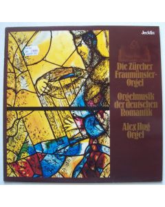 Alex Hug • Orgelmusik der deutschen Romantik LP