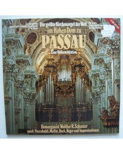 Walther R. Schuster • Die größte Kirchenorgel der Welt im Hohen Dom zu Passau 2 LPs