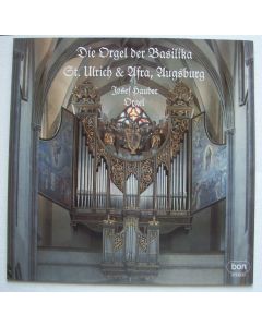 Die Orgel der Basilika St. Ulrich & Afra, Augsburg LP