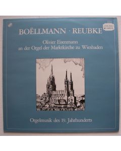 Boëllmann / Reubke • Orgelmusik des 19. Jahrhunderts LP