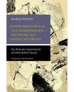 Pelmter • „Experimentierfeld des Seinkönnens“: - Dichtung als „Versuchsstätte“