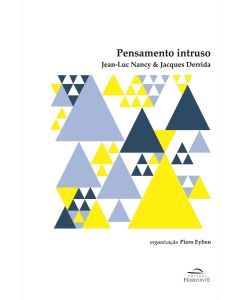 Pensamento Intruso • Jean-Luc Nancy & Jacques Derrida