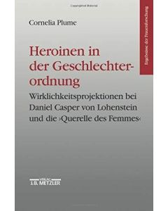 Cornelia Plume • Heroinen in der Geschlechterordnung