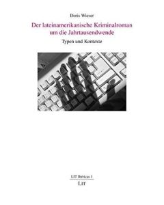 Doris Wieser • Der lateinamerikanische Kriminalroman um die Jahrtausendwende