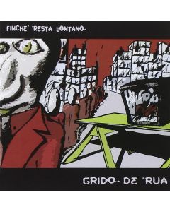 Grido de Rua • Finche' resta lontano CD