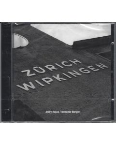 Jerry Rojas / Dominik Burger • Zürich Wipkingen CD