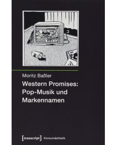 Moritz Baßler • Western Promises: Pop-Musik und Markennamen