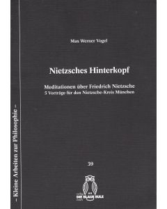 Max Werner Vogel • Nietzsches Hinterkopf