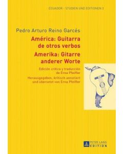 Pedro Arturo Reino Garcés • América: Guitarra de otros verbos - Amerika: Gitarre anderer Worte