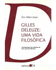 Gilles Deleuze: Uma Vida Filosófica