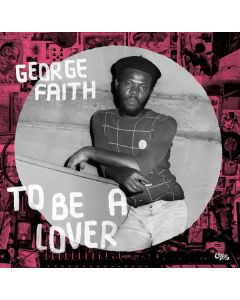George Faith - To Be A Lover (180g) LP