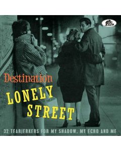 Destination Lonely Street: 32 Tearjerkers For My Shadow, My Echo And Me CD