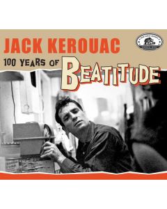 Jack Kerouac: 100 Years Of Beatitude CD