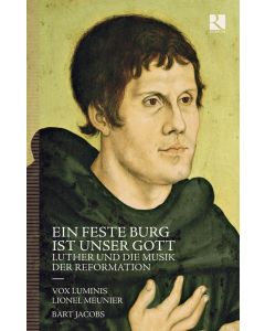 Ein feste Burg ist unser Gott - Luther und die Musik der Reformation CD