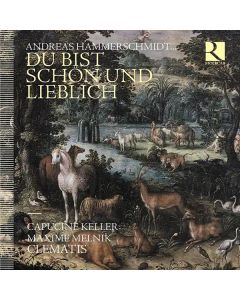 Andreas Hammerschmidt (1612-1675) - Du bist so schön und lieblich CD