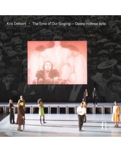 Kris Defoort - The Time of our Singing (Oper in 3 Akten) CD
