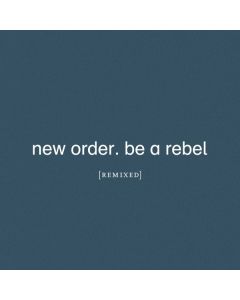 New Order - Be A Rebel Remixed CD