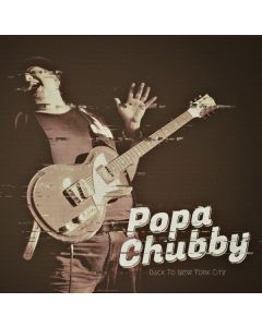 Popa Chubby (Ted Horowitz) - Back To New York City (New Edition) CD