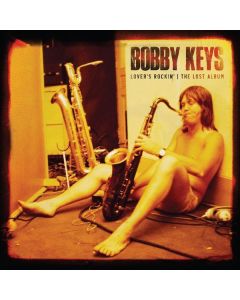 Bobby Keys - Lovers Rockin': The Lost Album LP