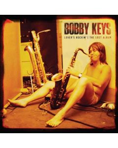 Bobby Keys - Lovers Rockin: The Lost Album CD