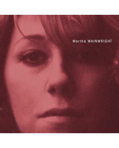 Martha Wainwright - Martha Wainwright (20th Anniversary Edition) (remastered) (Clear Vinyl) LP